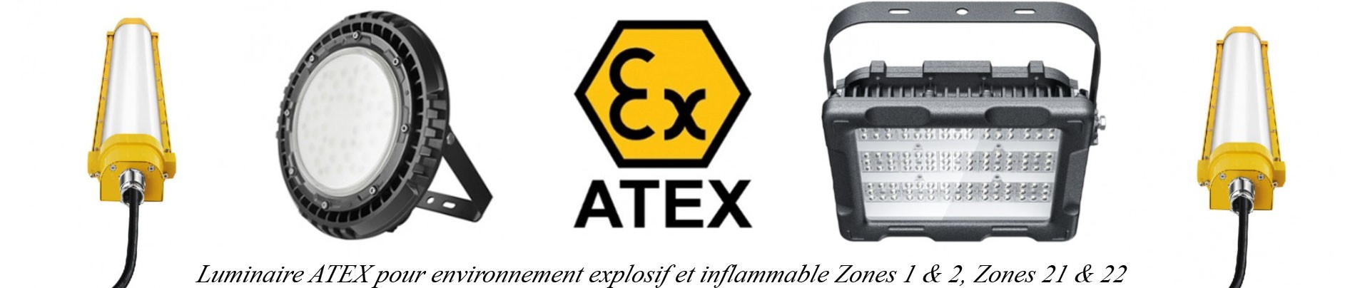 Luminaire ATEX pour environnement explosif et inflammable Zones 1 & 2, Zones 21 & 22 